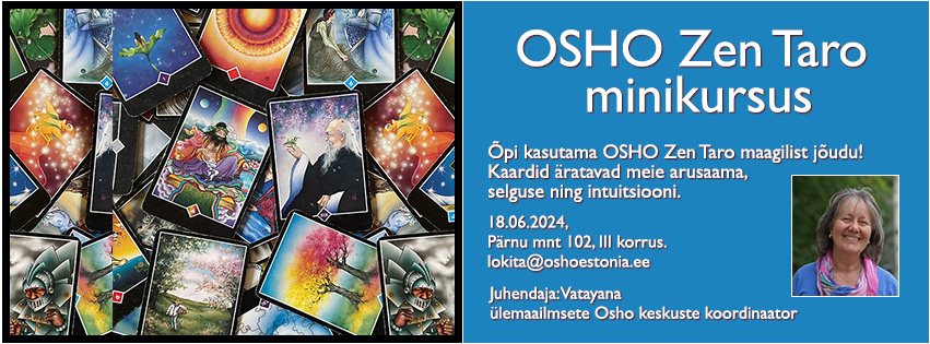 18.06, kl: 18:00 – 21:00, Pärnu mnt 102, Tallinn, B korpus, III korrus.Juhendaja: Vatayana (Osho Rahvusvahelisest Meditatsioonikeskusest Indiast, ülemaailmsete